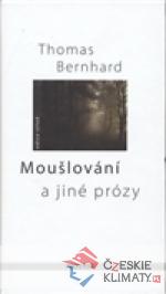 Moušlování a jiné prózy