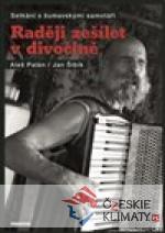 Raději zešílet v divočině