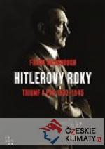 Hitlerovy roky: Triumf a pád 1933-1945