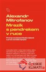 Mrazík s pendrekem v ruce