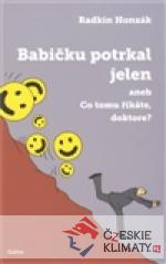 Babičku potrkal jelen aneb Co tomu říkát...