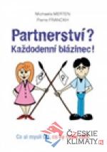 Partnerství? Každodenní blázinec!