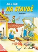 Jak to chodí na stavbě