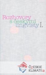 Rozhovory s českými lingvisty I.