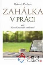 Zahálka v práci aneb Rukověť pracovn...