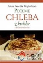 Pečeme chleba z kvásku a děláme dom...