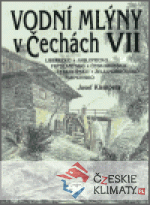 Vodní mlýny v Čechách VII.