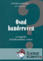Osud Banderovců a tragédie řeckokatolick...