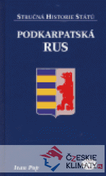 Podkarpatská Rus - stručná historie stát...