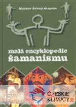 Malá encyklopedie šamanismu