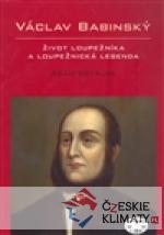 Václav Babinský – život loupežník...