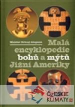 Malá enc. bohů a mýtů Jižní Ameriky...