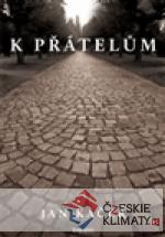K přátelům