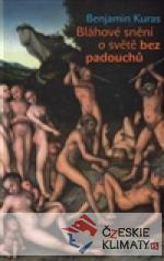 Bláhové snění o světě bez padouchů...