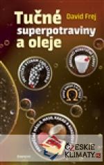 Tučné superpotraviny a oleje