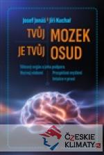 Tvůj mozek je tvůj osud