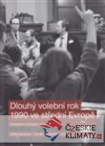 Dlouhý volební rok 1990 ve střední E...