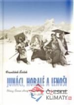 Junáci, horalé a lenoši.