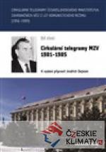 Cirkulární telegramy MZV 1981-1985, III....
