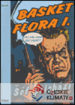 Basket Flora I. - Šéf přichází