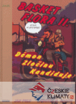 Basket Flora II. - Démon zločinu kandi...