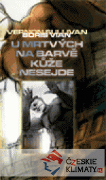 U mrtvých na barvě kůže nesejde