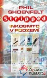 Stripped / Inkognito v podzemí