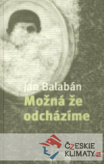 Možná že odcházíme /brož./