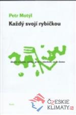 Každý svojí rybičkou