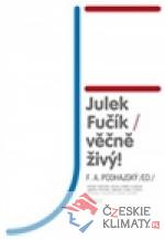 Julek Fučík – věčně živý!