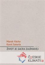 Život je sacra zajímavý