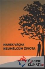 Neumělcům života