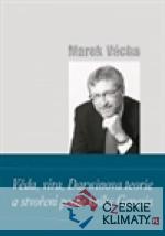 Věda, víra, Darwinova teorie a stvoření ...