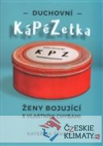 Duchovní KáPéZetka ženy bojující s vlast...