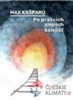 Po pražcích slepých kolejišť