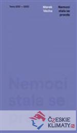 Nemocí stala se pravda