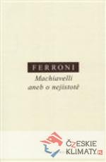 Machiavelli aneb o nejistotě