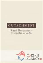 René Descartes - filosofie a věda