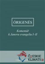 Komentář k Janovu evangeliu I-II
