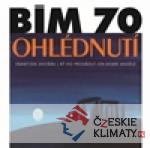 Bím 70. Ohlédnutí