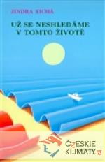 Už se neshledáme v tomto životě