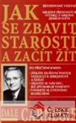 Jak se zbavit starostí a začít žít