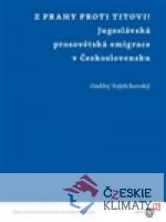 Z Prahy proti Titovi!