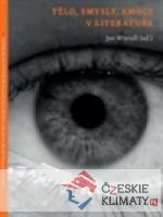 Tělo, smysly, emoce  v literatuře / T...
