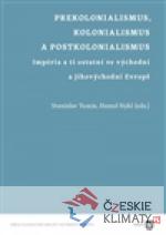 Prekolonialismus, kolonialismus, postkol...