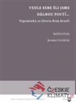 Vedle sebe šli jsme dávnou poutí...