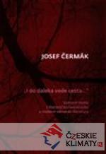 I do daleka vede cesta…