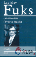 Ladislav Fuks: Tvář a maska