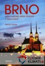 BRNO město historie, krásy, pohody a per...