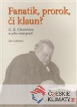 Fanatik, prorok, či klaun?